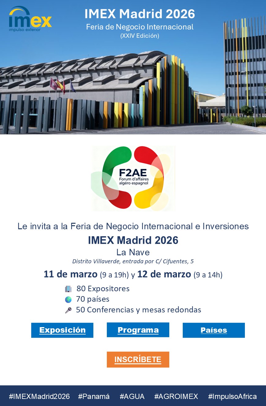 Invitación IMEX-Madrid 2026 -  Foro de Negocios Argelino-Español (F2AE)
